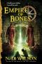 [Ashtown Burials 03] • Empire of Bones